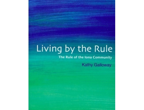 Livro Living by the Rule de Kathy Galloway (Inglês)