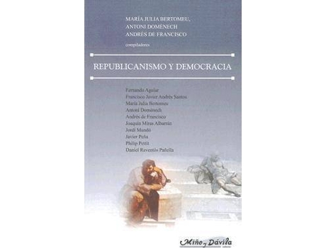 Livro Republicanismo Y Democracia de María Julia Bertomeu Antoni Domènech Andrés De Francisco (Inglês)
