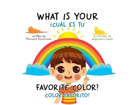 Livro What Is Your Favorite Color ¿Cuál Es Tu Color Favorito EnglishSpanish Bilingual Book of Colors de Marcela Klinsrisuk (Inglês)