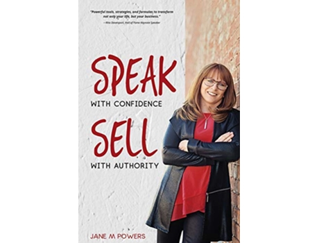 Livro Speak With Confidence Sell With Authority Get Seen. Get Heard. Get Sales. de Jane M Powers (Inglês)
