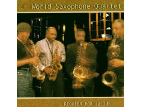 CD World Saxophone Quartet - Requiem For Julius