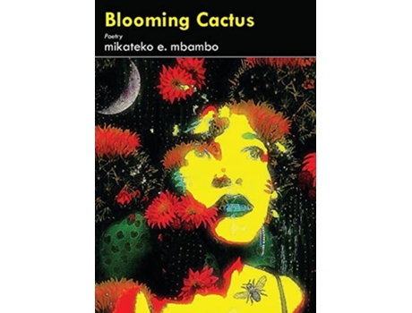 Livro Blooming Cactus de mikateko e mbambo (Inglês)