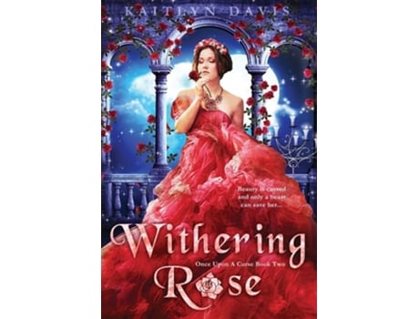 Livro Withering Rose De Kaitlyn Davis (inglês - Capa Dura)