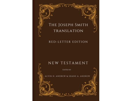 Livro The Joseph Smith Translation, Red-Letter Edition, New Testament de Alvin H Andrew (Inglês)