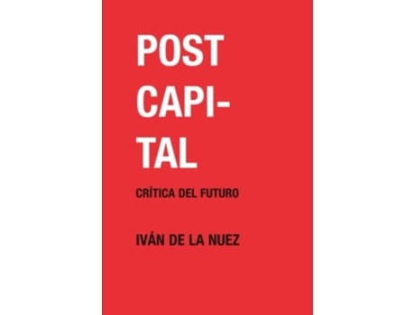 Livro Postcapital de Nuez Iván de la Nuez (Espanhol - Capa Dura)