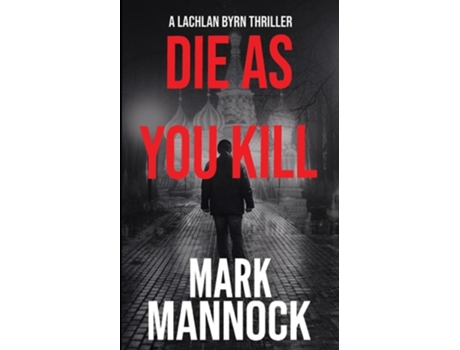 Livro Die As You Kill de Mark Mannock (Inglês)