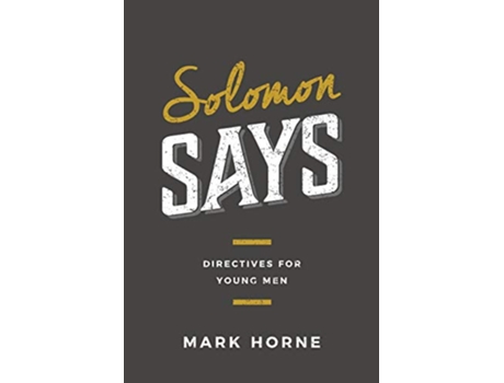Livro Solomon Says Directives for Young Men de Mark Horne (Inglês)