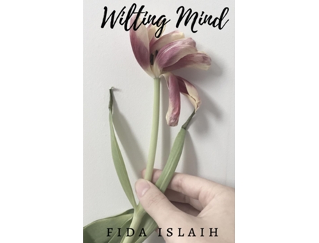 Livro Wilting Mind de Fida Islaih (Inglês)