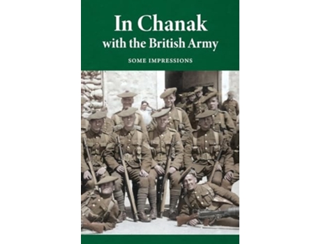 Livro In Chanak with the British Army Some impressions de Z (Inglês)