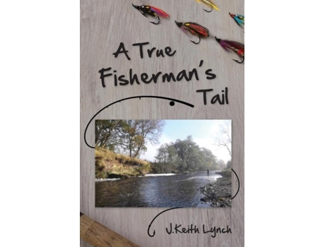 Livro A True Fishermans Tail De J Keith Lynch (inglês)