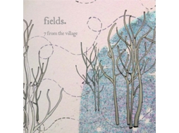 CD Fields - 7 From The Village