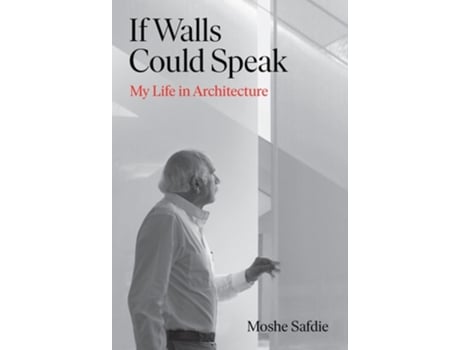 Livro If Walls Could Speak De Moshe Safdie (inglês - Capa Dura)