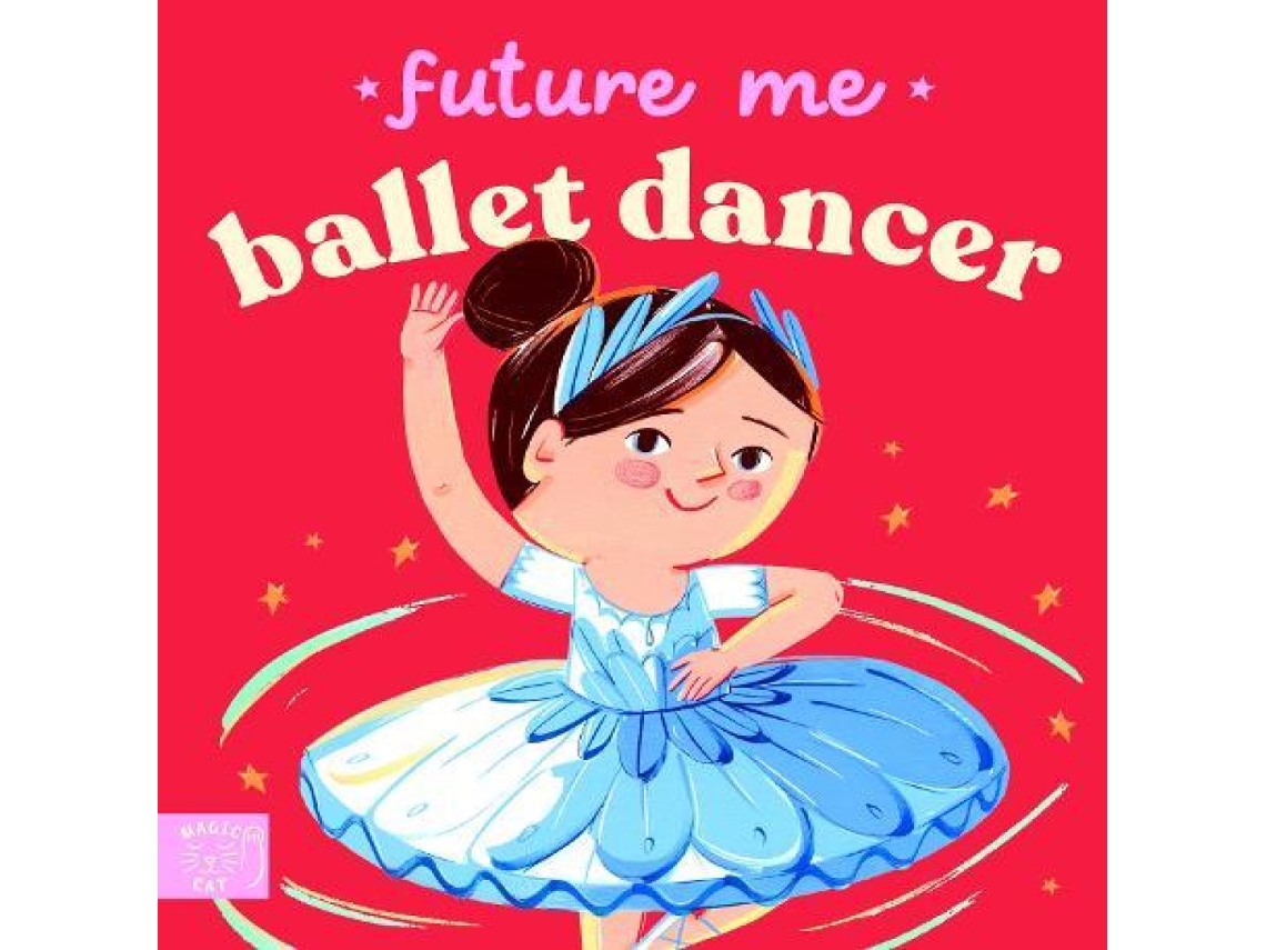 Livro Future Me Ballet Dancer de Abrams and Chronicle Books IWUK (Inglês)