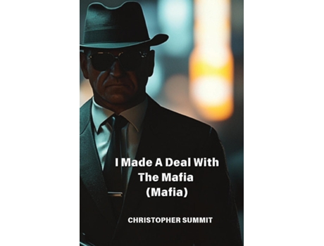 Livro I Made A Deal With The Mafia de Christopher Summit (Inglês)