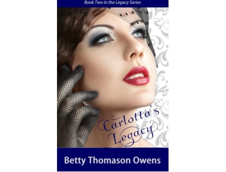 Livro Carlottas Legacy Legacy Series de Betty Thomason Owens (Inglês)
