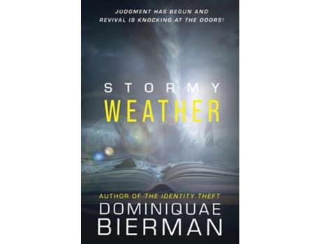 Livro Stormy Weather Judgment Has Begun And Revival Is Knocking At The Doors! De Dominiquae Bierman (inglês)