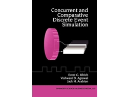 Livro Concurrent and Comparative Discrete Event Simulation de Ernst G Ulrich Vishwani D Agrawal Jack H Arabian (Inglês)