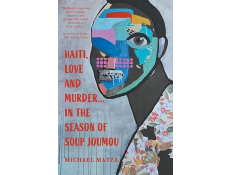 Livro Haiti, Love and Murder ... In the Season of Soup Joumou de Michael Matza (Inglês)