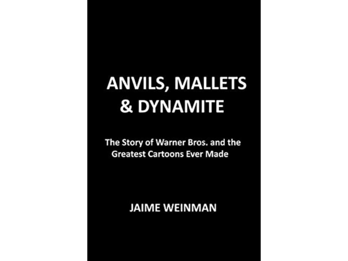 Livro Anvils, Mallets amp Dynamite de Jaime Weinman (Inglês - Capa Dura)