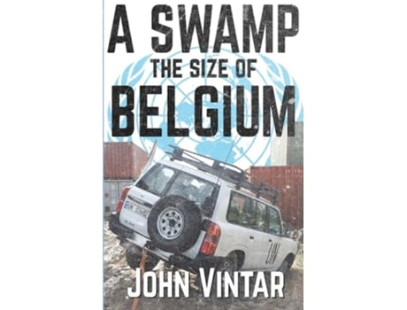 Livro A Swamp the Size of Belgium de John Vintar (Inglês)