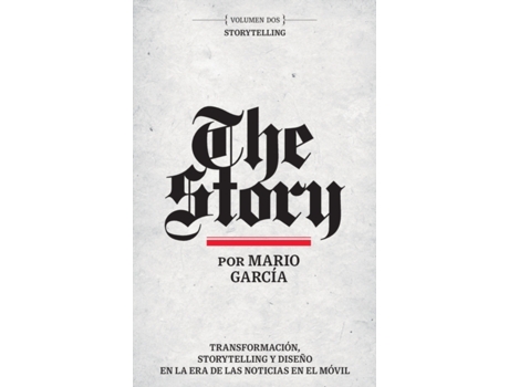 Livro The Story en Español: Volumen Dos: Storytelling (Spanish Edition) Mario Garcia (Espanhol)