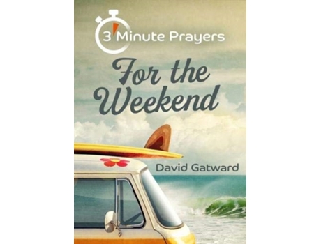 Livro 3 - minute prayers for the weekend de david gatward (inglês)