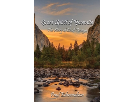 Livro Great Spirit Of Yosemite The Story Of Chief Tenaya De Paul Edmondson (inglês)