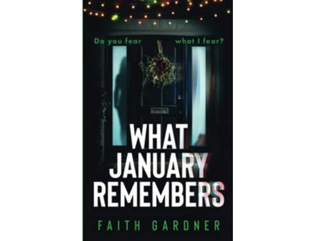 Livro What January Remembers The Jolvix Episodes de Faith Gardner (Inglês)