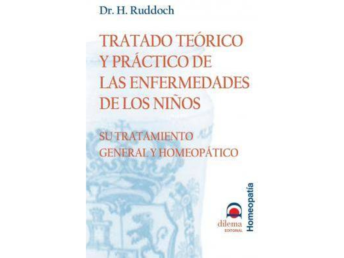 Livro Tratado Teórico Práctico De Las Enfermedades De Los Niños Su Tratamiento General Y Homeopático de Dr Dr Ruddoch (Espanhol)