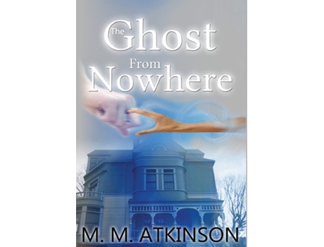 Livro The Ghost From Nowhere De M M Atkinson (inglês)