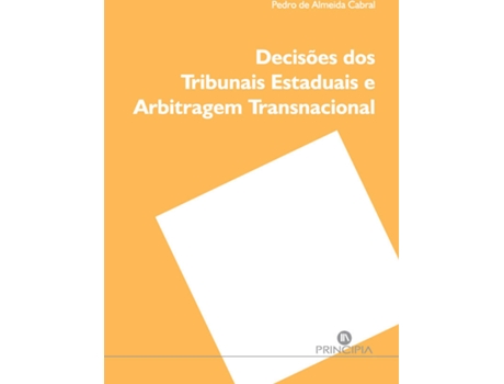 Livro Decisões dos tribunais estaduais e arbitragem transnacional de Pedro de Almeida Cabral (Português - 2018)