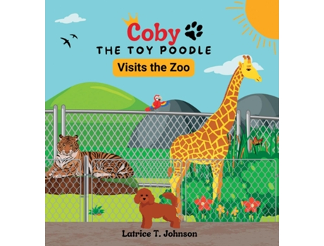 Livro Coby the Toy Poodle Visits the Zoo de Johnson, Latrice et al. (Inglês)