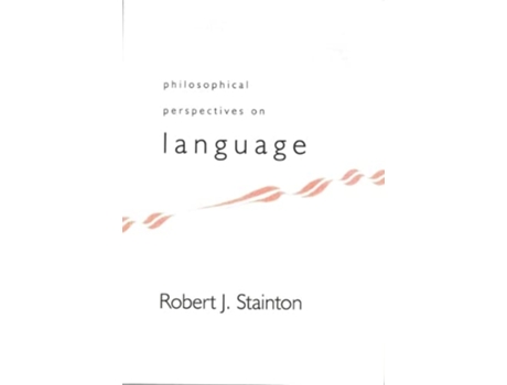 Livro Philosophical Perspectives on Language de Robert J Stainton (Inglês)