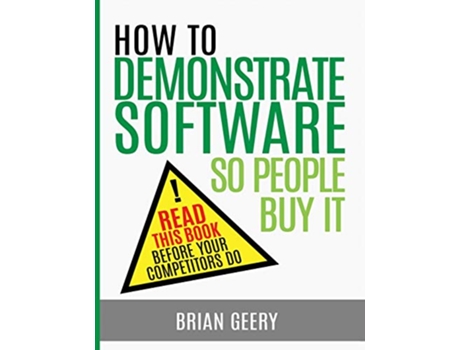 Livro How to Demonstrate Software So People Buy It de Brian Geery (Inglês)