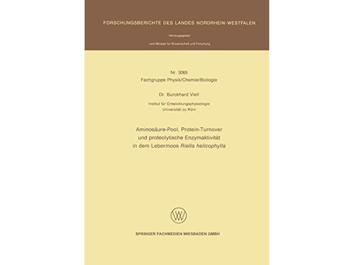Livro Aminosaure-pool, Protein-turnover Und Proteolytische Enzymaktivitat In Dem Lebermoos Riella Helicophylla De Burckhard Viell (alemão)