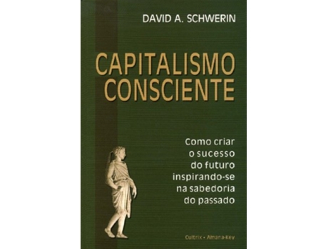 Livro Capitalismo Consciente - Cultrix de David A Schwerin (Português)