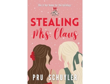 Livro Stealing Mrs. Claus de Pru Schuyler (Inglês)