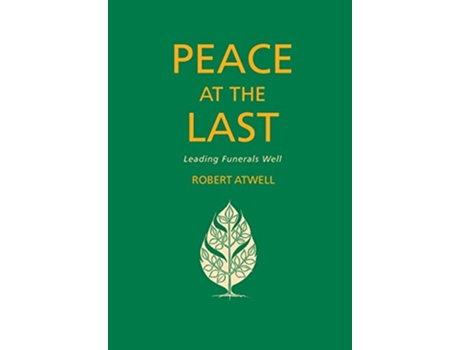 Livro Peace At The Last Leading Funerals Well de Robert Atwell (Inglês)