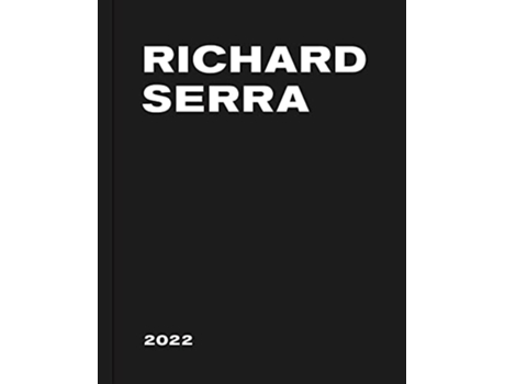 Livro Richard Serra 2022 de Richard Serra (Inglês - Capa Dura)