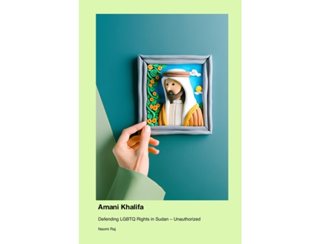 Livro Amani Khalifa Defending LGBTQ Rights in Sudan - Unauthorized de Naomi Raj (Inglês)
