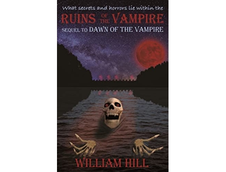 Livro Ruins of the Vampire Sequel to Dawn of the Vampire Revived de William Hill (Inglês)