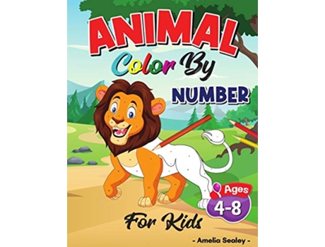 Livro Animal Color by Number Activity Book for Kids Color by Numbers Book for Kids Cute Animals Coloring Book for Kids de Amelia Sealey (Inglês)
