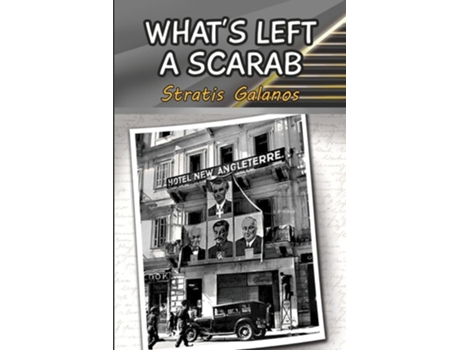 Livro Whats Left A Scarab De Stratis Galanos (inglês)