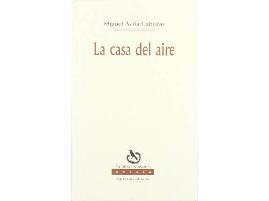 Livro La Casa Del Aire de Miguel Avila Cabezas (Espanhol)