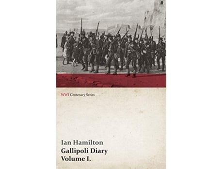 Livro Gallipoli Diary Volume I WWI Centenary Series de Ian Hamilton (Inglês)