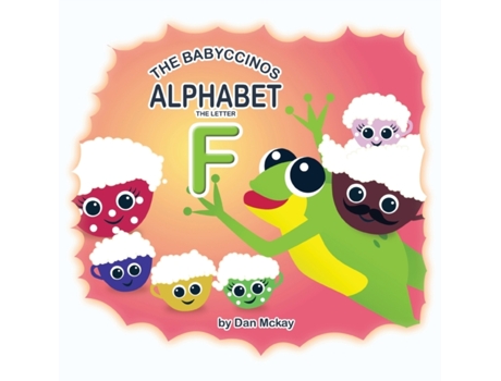 Livro The Babyccinos Alphabet the letter F Dan Mckay (Inglês)