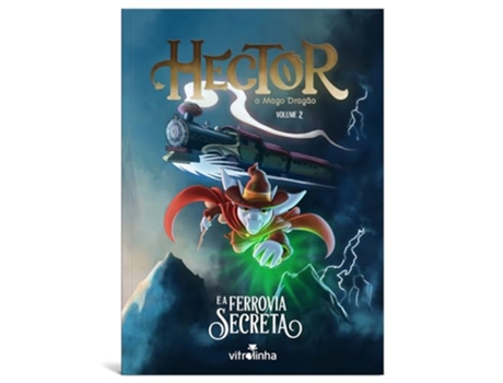 Livro Hector, O Mago Dragão E A Ferrovia Secreta de Eduardo Bonini Hoewell (Português)