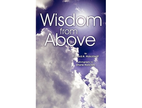 Livro Wisdom From Above de Edward A Holsclaw (Inglês)