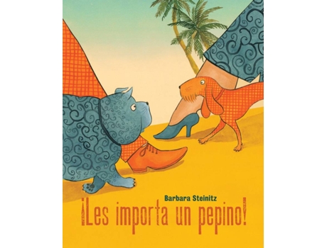 Livro ¡Les Importa Un Pepino! de Barbara Steinitz (Espanhol)