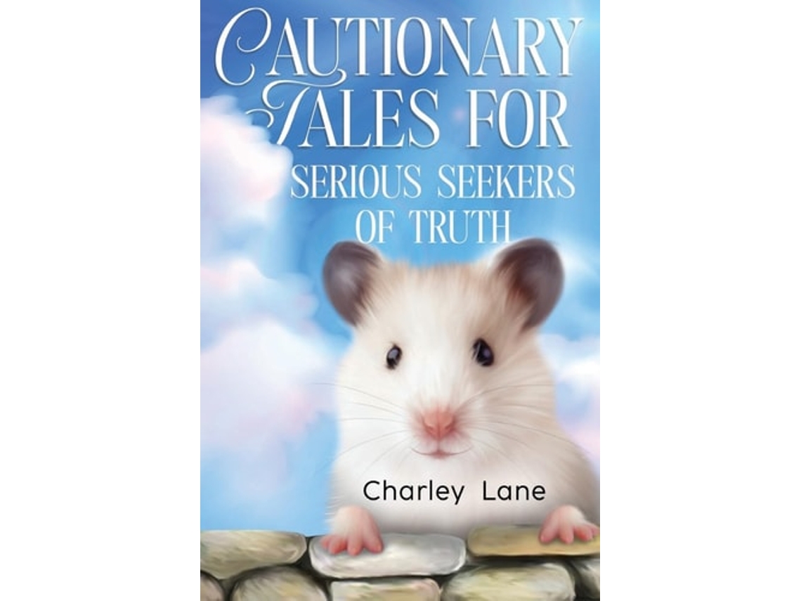 Livro Cautionary Tales for Serious Seekers of Truth de Charley Lane (Inglês)
